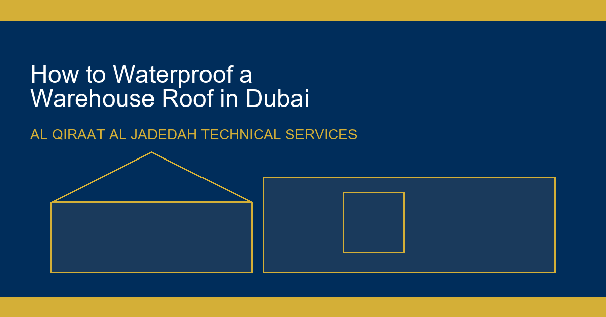 How to Waterproof a Warehouse Roof in Dubai (2026 Guide)